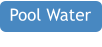 Pool Water
